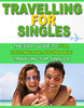 Thumbnail Travel For Singles PLR E-Book + Bonus Travel Guide 