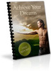 Thumbnail Achieve Your Dreams PLR E-book + Website + Bonus Software
