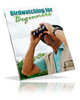 Thumbnail Bird Watching Beginners MRR E-Book + Website + Bonus
