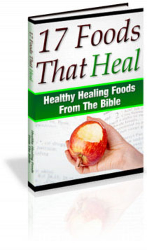 Product picture 17 Foods From The Bible For Healing PLR E-Book + Bonus